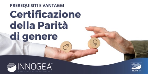 Certificazione della Parità di genere: vantaggi e prerequisiti | Innogea