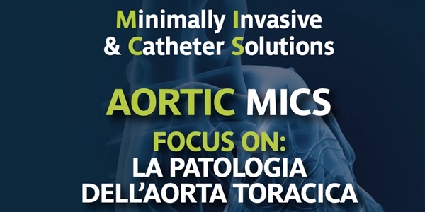 GVM Campus. Aortic Mics Focus On: La patologia dell’aorta toracica