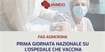 FAD ASINCRONA - Prima Giornata Nazionale su L’Ospedale che Vaccina