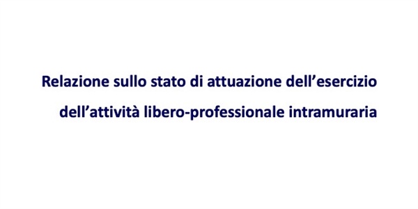 Attività libero-professionale intramuraria: MinSal pubblica Relazione 2023