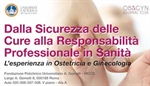 Dalla sicurezza delle cure alla responsabilità professionale in sanità. L’esperienza in ostetricia e ginecologia